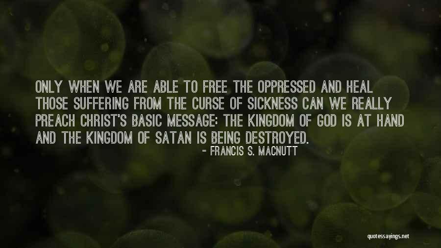 Francis S. MacNutt Quotes 316513