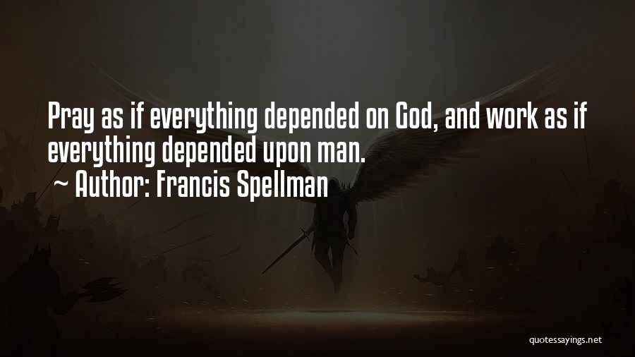 Francis Spellman Quotes 877650