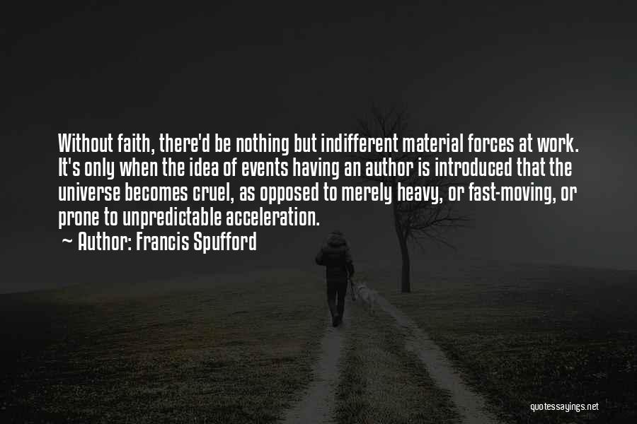 Francis Spufford Quotes 1440803