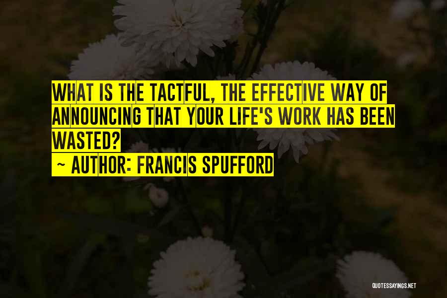 Francis Spufford Quotes 1642430