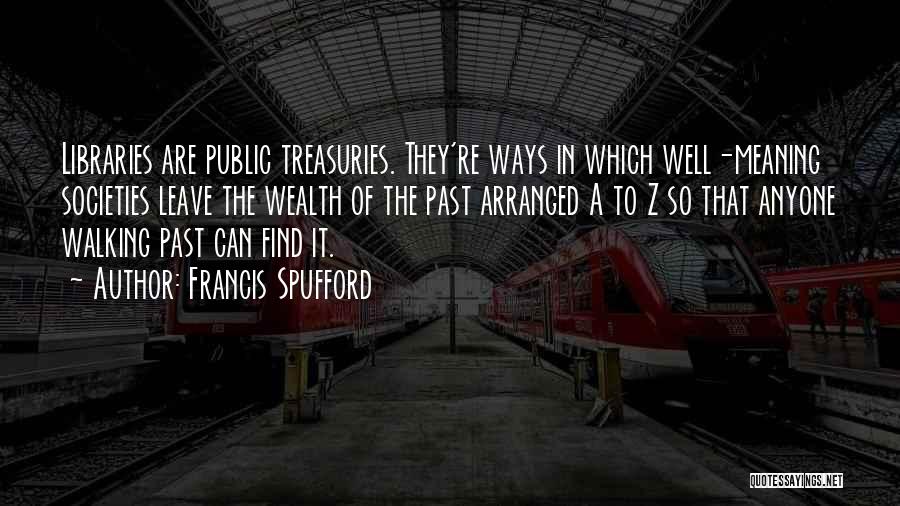 Francis Spufford Quotes 518903