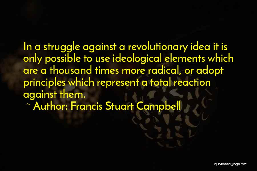 Francis Stuart Campbell Quotes 1581051