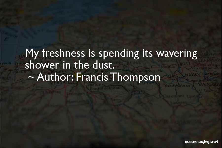 Francis Thompson Quotes 1244644