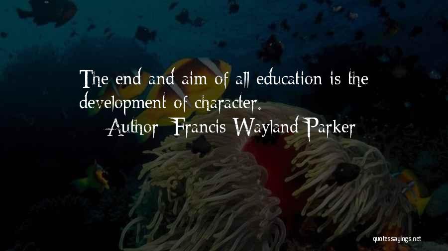 Francis Wayland Parker Quotes 1973457