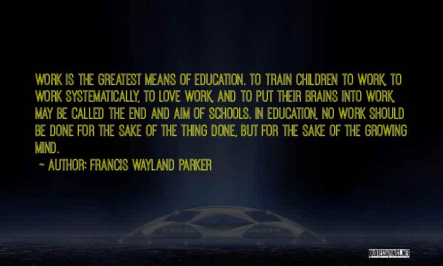 Francis Wayland Parker Quotes 92632