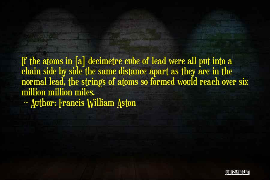 Francis William Aston Quotes 889219