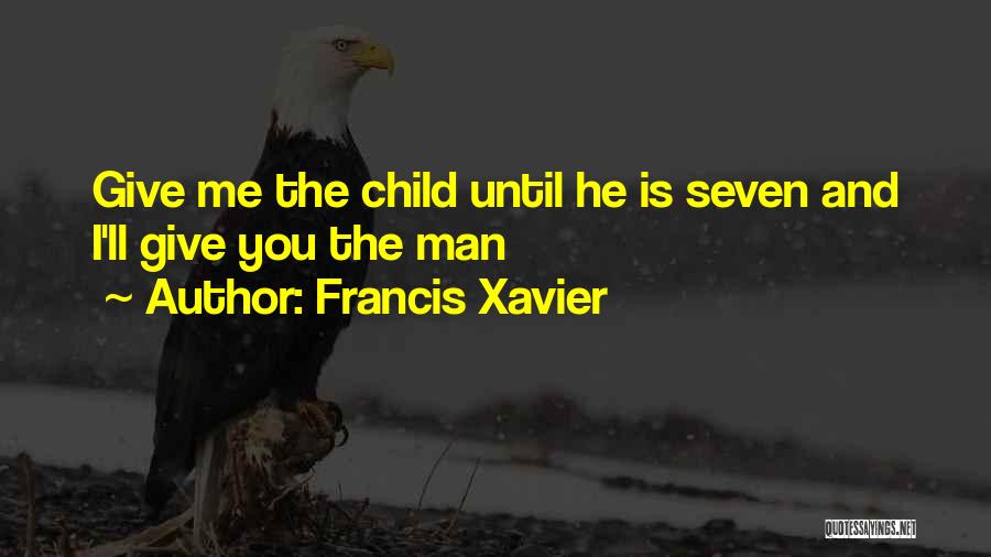 Francis Xavier Quotes 620511