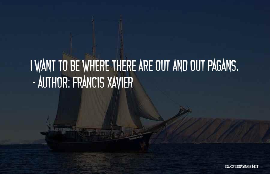 Francis Xavier Quotes 763354