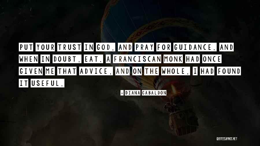 Franciscan Monk Quotes By Diana Gabaldon Franciscan Monk Quotes By Diana Gabaldon