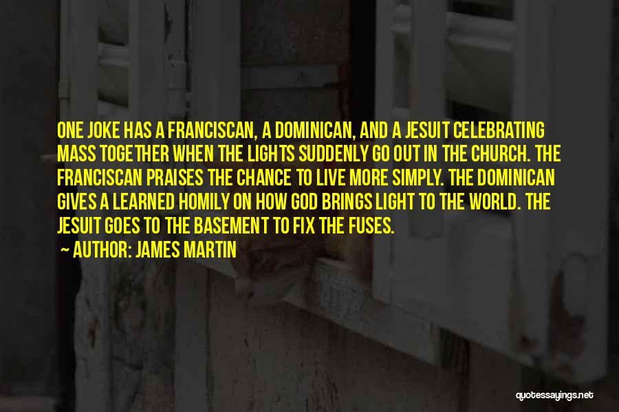 Franciscan Quotes By James Martin