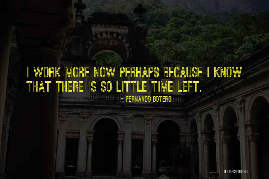 Franciscanos Seglares Quotes By Fernando Botero Franciscanos Seglares Quotes By Fernando Botero