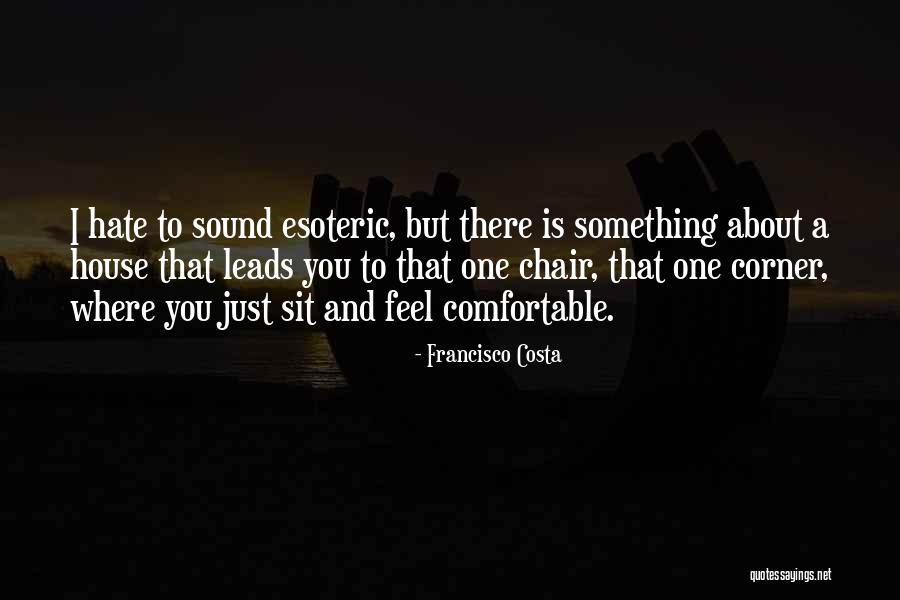 Francisco Costa Quotes 1551458 Francisco Costa Quotes 1551458