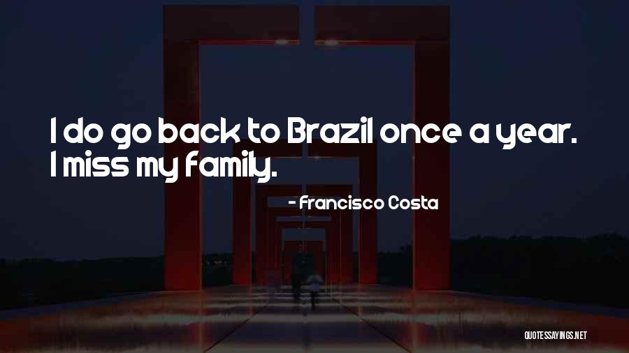 Francisco Costa Quotes 1941884