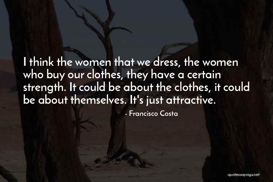 Francisco Costa Quotes 1989092 Francisco Costa Quotes 1989092
