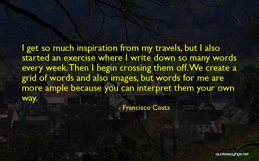 Francisco Costa Quotes 2205425 Francisco Costa Quotes 2205425