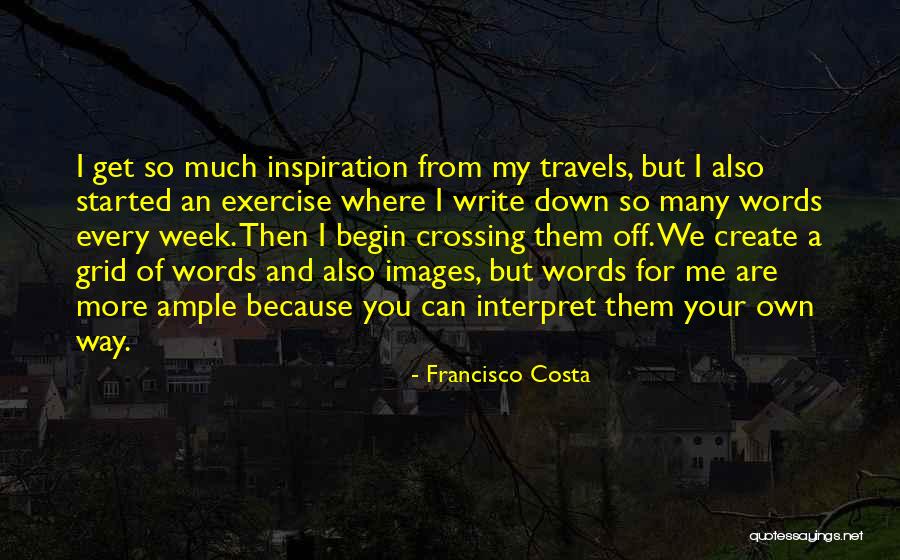 Francisco Costa Quotes 2205425