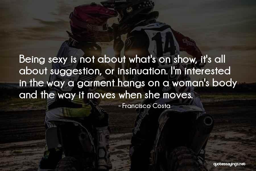 Francisco Costa Quotes 421434 Francisco Costa Quotes 421434