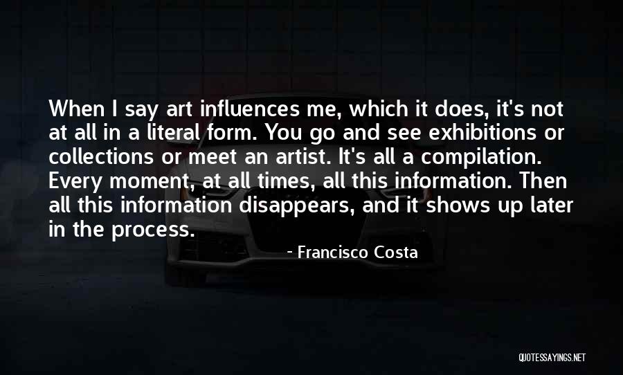 Francisco Costa Quotes 779668