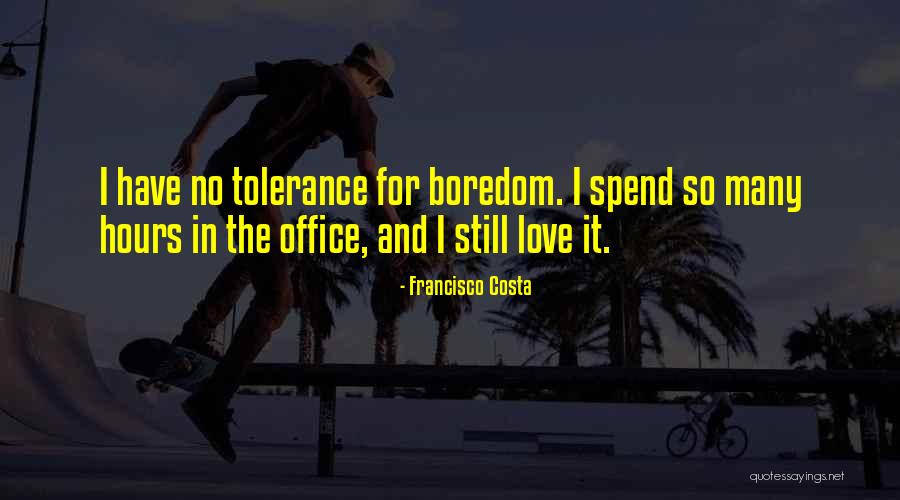 Francisco Costa Quotes 794511 Francisco Costa Quotes 794511