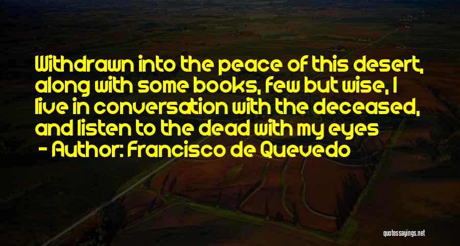 Francisco De Quevedo Quotes 1154355