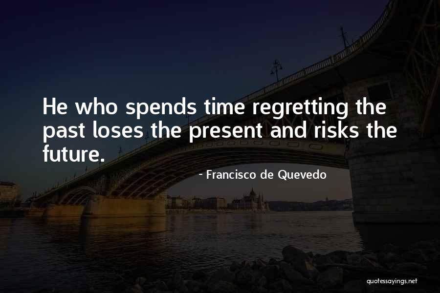 Francisco De Quevedo Quotes 1804014