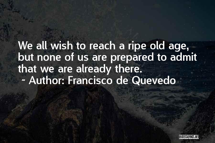 Francisco De Quevedo Quotes 1888810