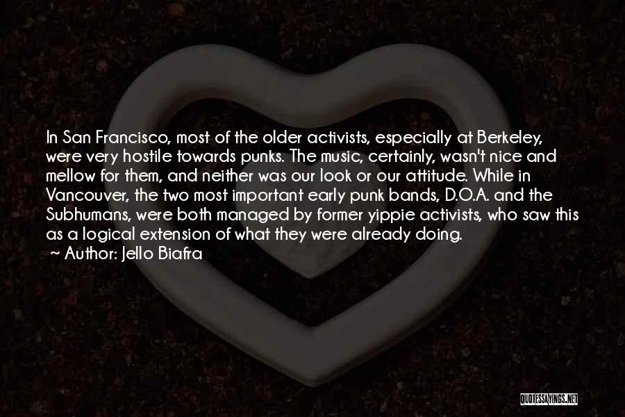 Francisco D'souza Quotes By Jello Biafra