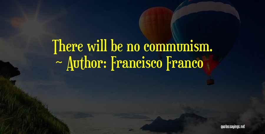 Francisco Franco Quotes 2016959