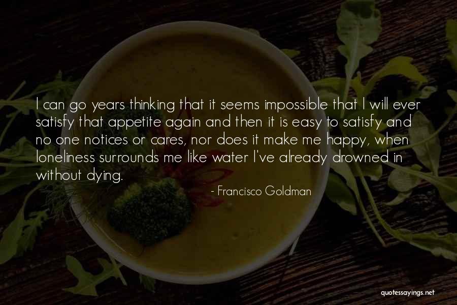 Francisco Goldman Quotes 1717905 Francisco Goldman Quotes 1717905