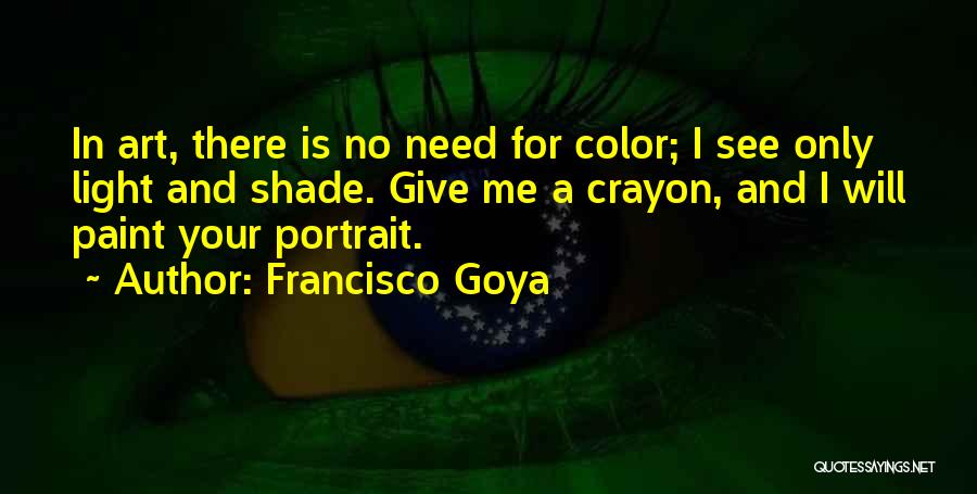 Francisco Goya Quotes 1861089