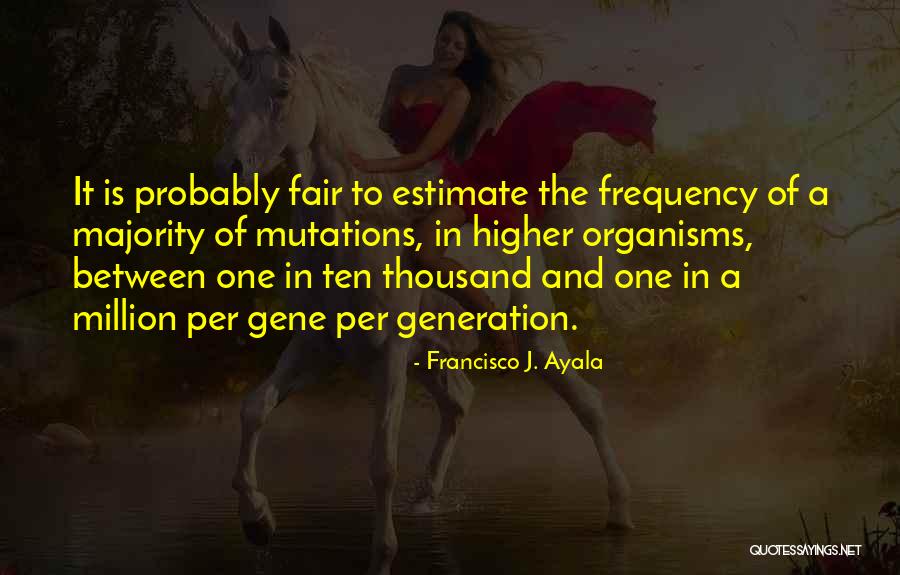 Francisco J. Ayala Quotes 1639590