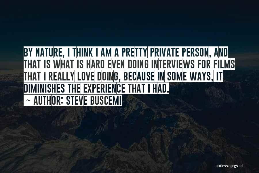 Francisco Morazan Quotes By Steve Buscemi