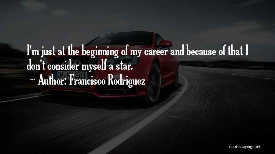 Francisco Rodriguez Quotes 513456