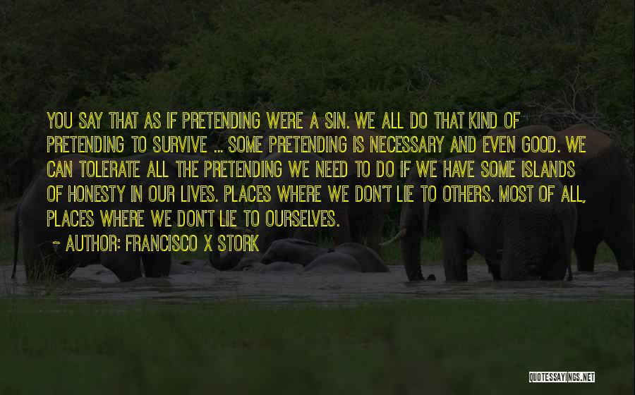 Francisco Stork Quotes By Francisco X Stork