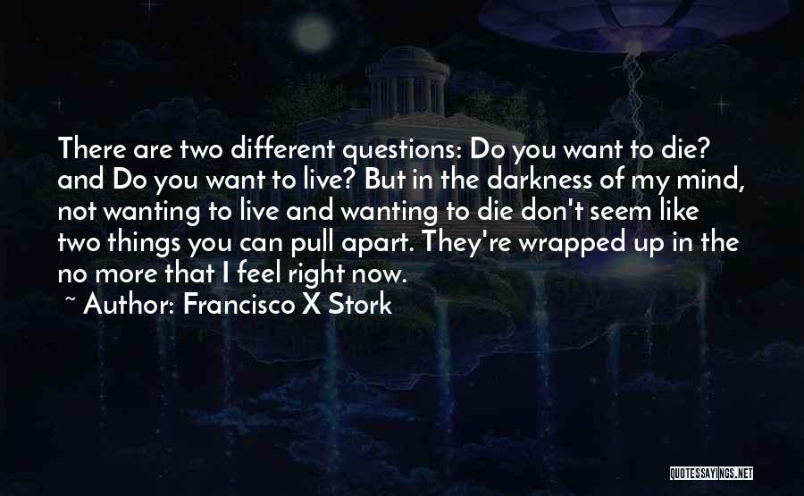 Francisco Stork Quotes By Francisco X Stork