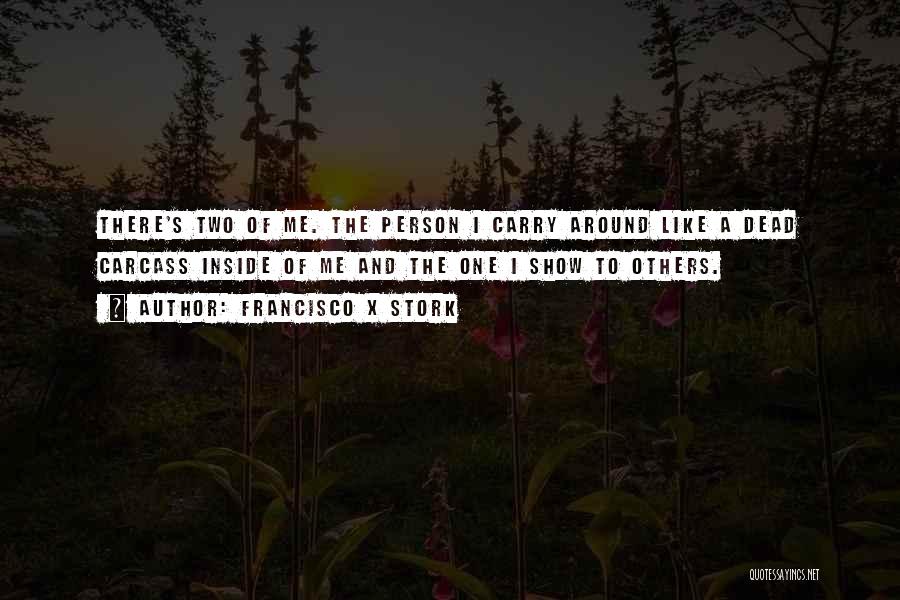 Francisco Stork Quotes By Francisco X Stork