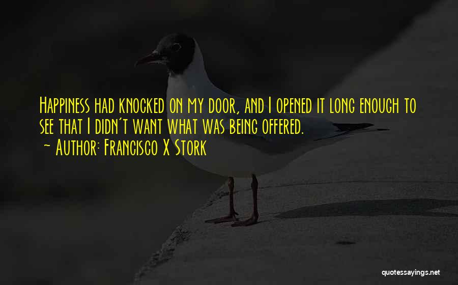 Francisco Stork Quotes By Francisco X Stork