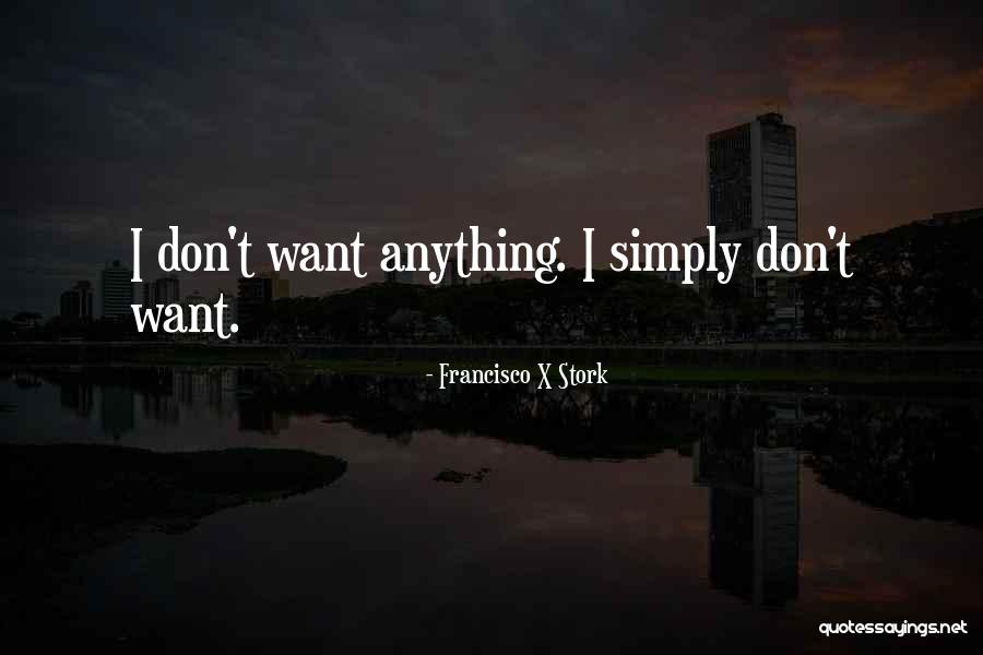 Francisco X Stork Quotes 1351602 Francisco X Stork Quotes 1351602