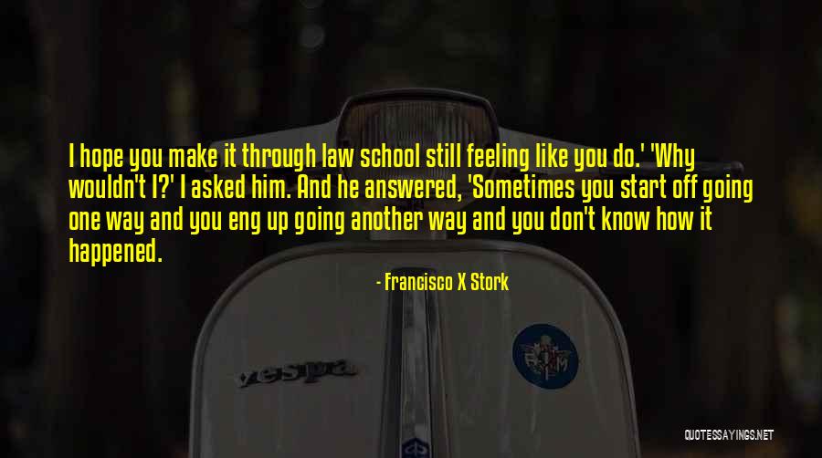 Francisco X Stork Quotes 1465383 Francisco X Stork Quotes 1465383
