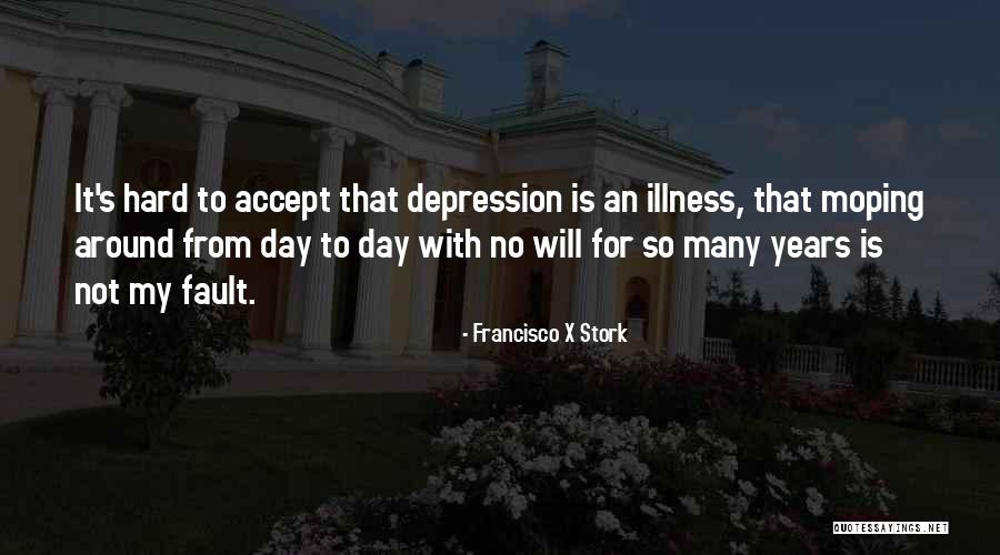 Francisco X Stork Quotes 2163692 Francisco X Stork Quotes 2163692