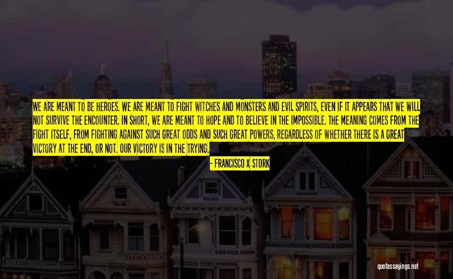 Francisco X Stork Quotes 320549 Francisco X Stork Quotes 320549