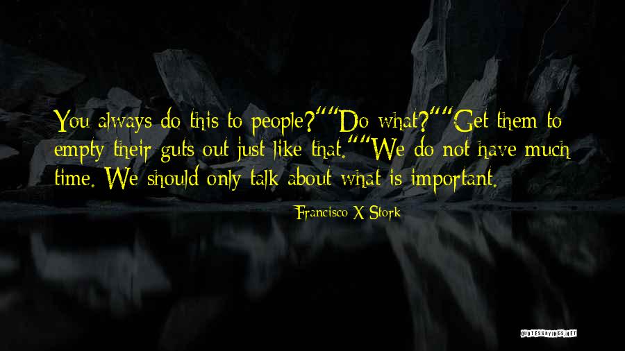 Francisco X Stork Quotes 875511 Francisco X Stork Quotes 875511