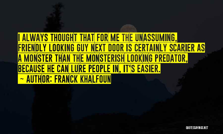 Franck Khalfoun Quotes 1793136