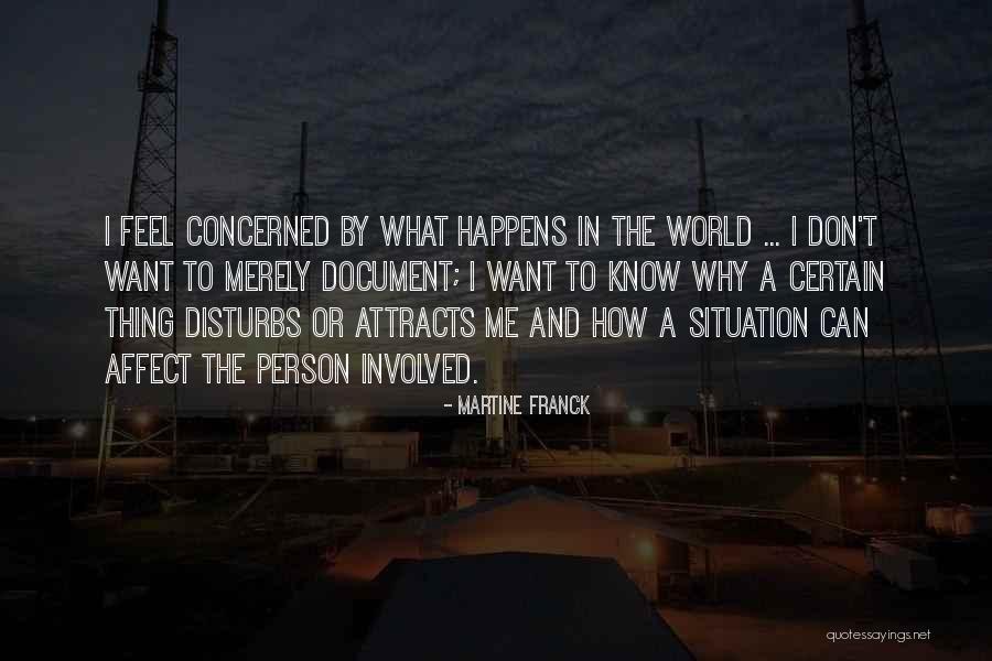 Franck Quotes By Martine Franck Franck Quotes By Martine Franck
