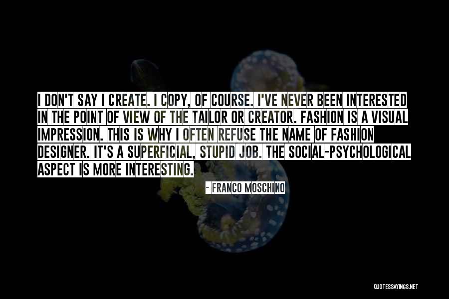 Franco Moschino Quotes 2110435