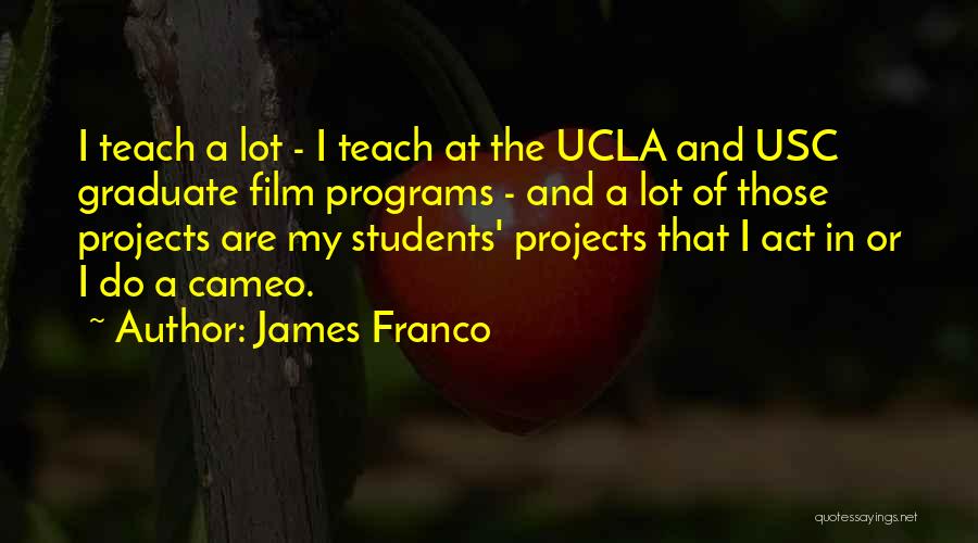 Franco Quotes By James Franco