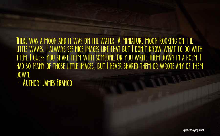 Franco Quotes By James Franco