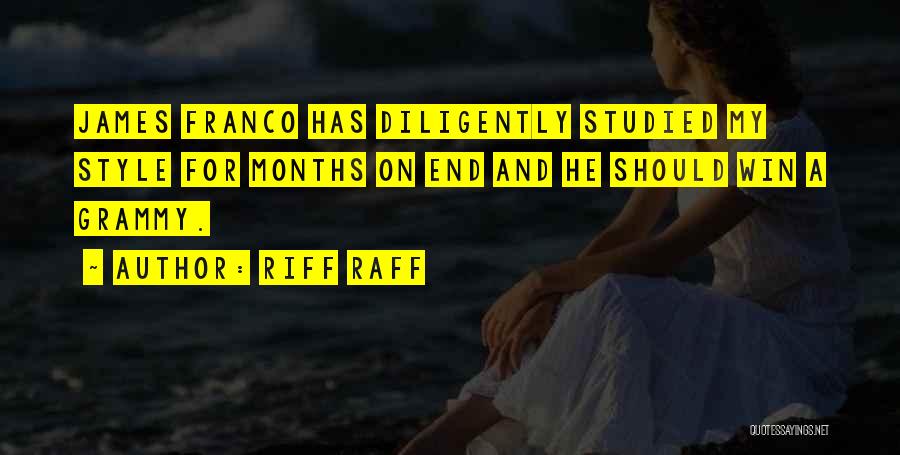 Franco Quotes By Riff Raff