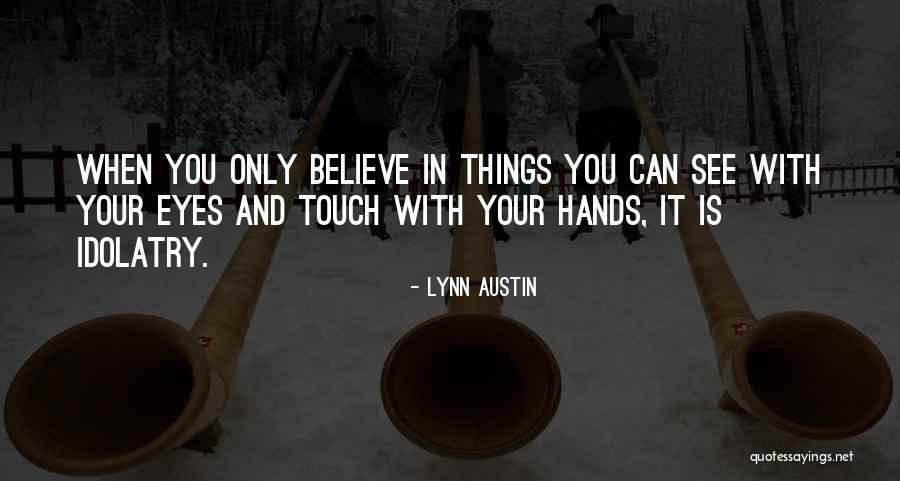Francoeur The Monster Quotes By Lynn Austin Francoeur The Monster Quotes By Lynn Austin