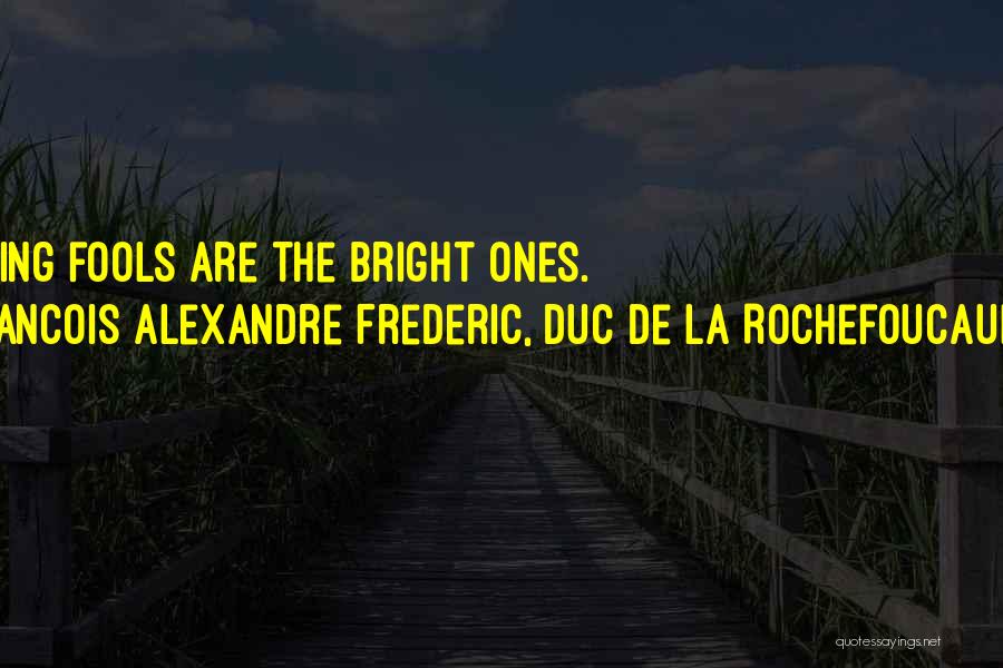 Francois Alexandre Frederic, Duc De La Rochefoucauld-Liancourt Quotes 1619462